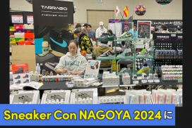 Sneaker Con NAGOYA 2024にTARRAGOが出店しました！